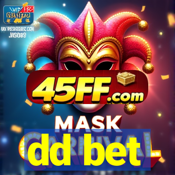 dd bet